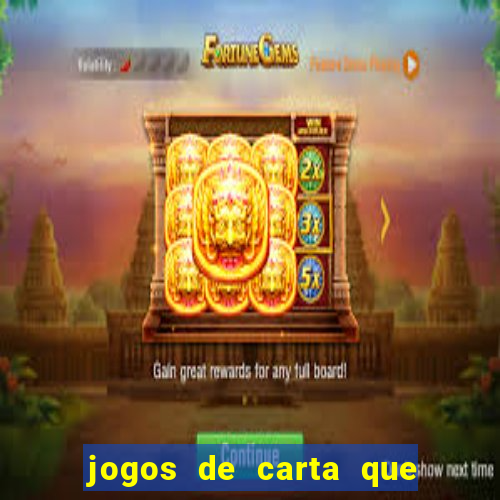 jogos de carta que ganha dinheiro